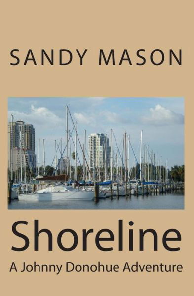Cover for Sandy Mason · Shoreline: a Johnny Donohue Adventure (Taschenbuch) (2011)