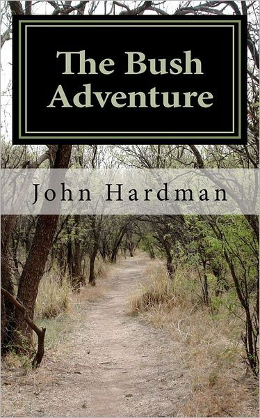 Cover for John Hardman · The Bush Adventure (Pocketbok) (2011)