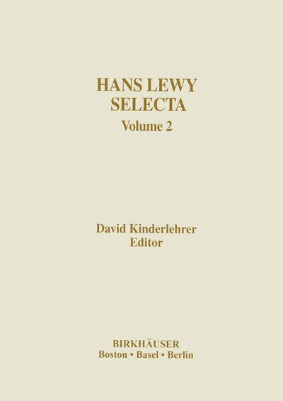 Hans Lewy Selecta: Volume 2 (Softcover Reprint of the Origi) - David Kinderlehrer - Books - Birkhauser - 9781461274070 - September 16, 2011