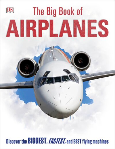 Cover for Dk · The Big Book of Airplanes (Hardcover Book) (2016)