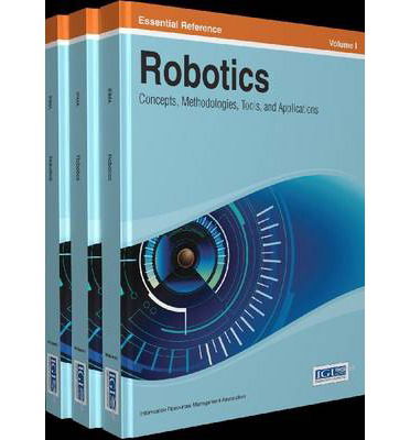 Cover for Irma · Robotics: Concepts, Methodologies, Tools, and Applications (Hardcover Book) [Three Volumes edition] (2013)