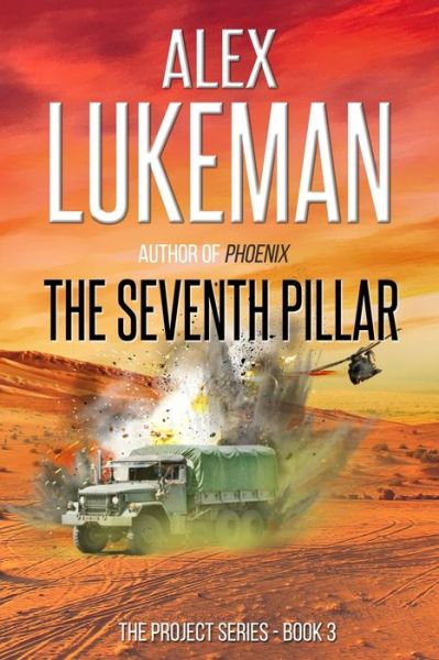 The Seventh Pillar: the Project: Book Three - Alex Lukeman - Books - Createspace - 9781470027070 - March 7, 2012