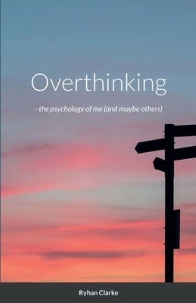 Cover for Ryhan Clarke · Overthinking - (Pocketbok) (2022)