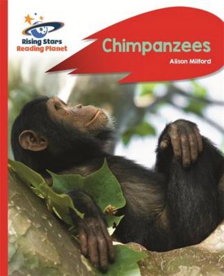 Cover for Alison Milford · Reading Planet - Chimpanzees - Red B: Rocket Phonics - Rising Stars Reading Planet (Paperback Book) (2016)