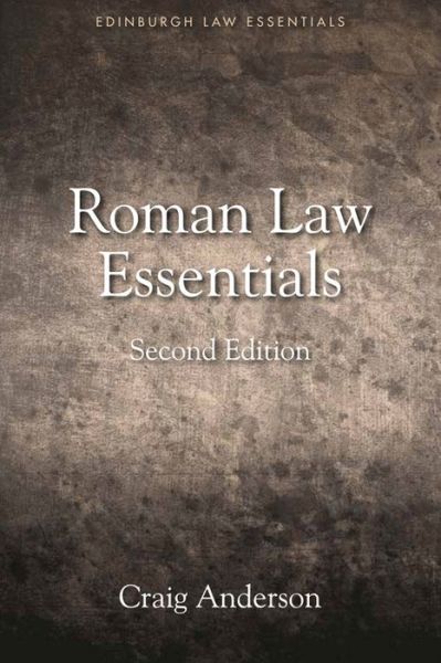 Cover for Craig Anderson · Roman Law Essentials - Edinburgh Law Essentials (Hardcover Book) [2 New edition] (2018)