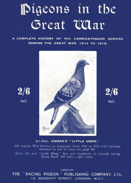 Pigeons in the Great War - Lt -Col A. H. Osman - Bücher - Naval & Military Press - 9781474537070 - 6. Februar 2023