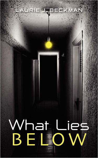 Cover for Laurie J. Beckman · What Lies Below (Paperback Book) (2012)