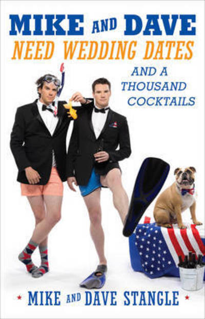 Cover for Mike Stangle · Mike and Dave Need Wedding Dates: And a Thousand Cocktails (Paperback Book) (2015)