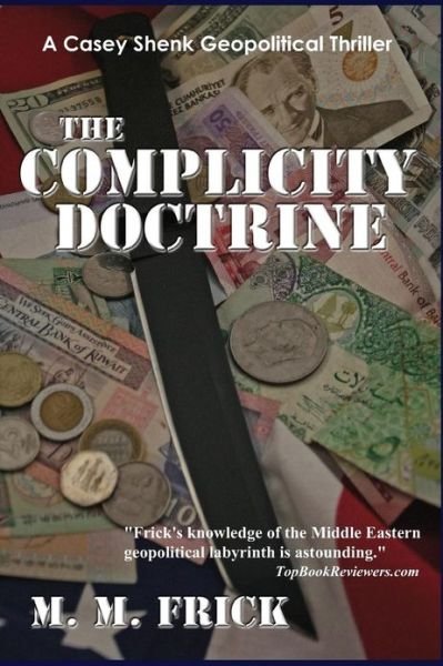 The Complicity Doctrine - M M Frick - Livros - Createspace - 9781479222070 - 7 de setembro de 2012