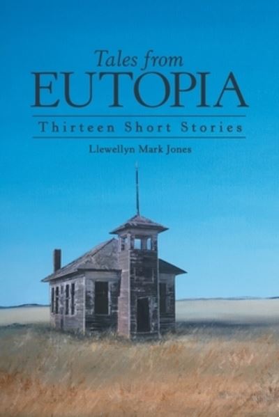 Cover for Llewellyn Mark Jones · Tales from Eutopia (Paperback Bog) (2020)