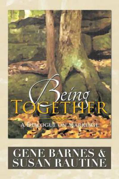 Cover for Gene Barnes · Being Together: a Dialogue on Marriage (Pocketbok) (2013)