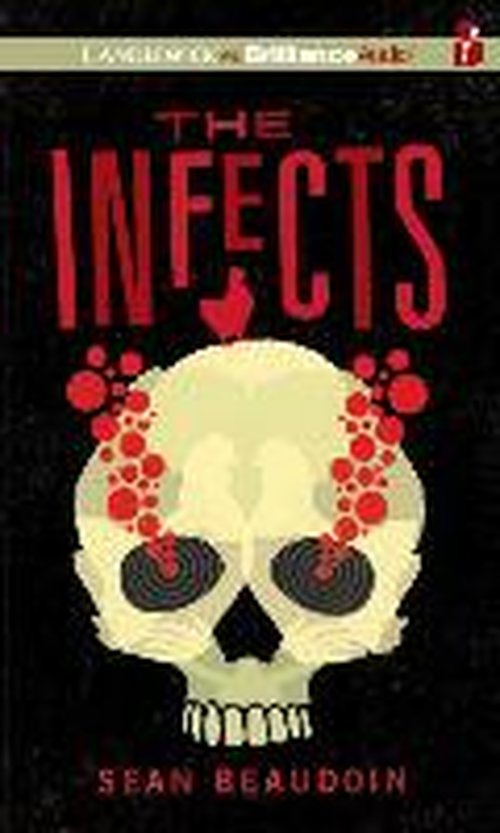 Cover for Sean Beaudoin · The Infects (Audiobook (CD)) [Unabridged edition] (2014)