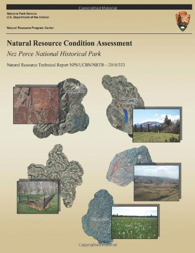 Cover for National Park Service · Natural Resource Condition Assessment Nez Perce National Historical Park (Taschenbuch) (2013)