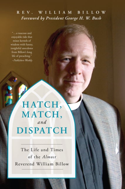 Cover for William Billow · Hatch, Match, and Dispatch: The Life and Times of The Almost Reverend William Billow (Paperback Book) (2020)