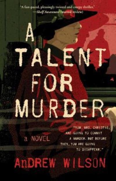 Cover for Andrew Wilson · A Talent for Murder: A Novel (Paperback Bog) [First Atria books hardcover edition. edition] (2018)