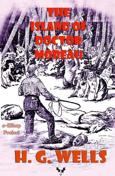 The Island of Doctor Moreau: Illustrated - H G Wells - Livres - Createspace - 9781503141070 - 7 novembre 2014