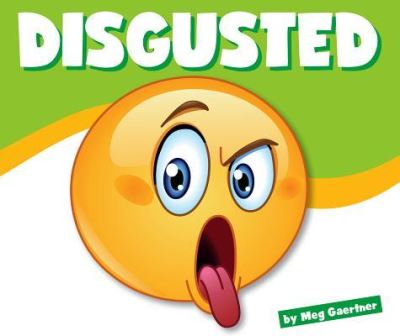 Cover for Meg Gaertner · Disgusted (Learning about Emotions) (Book) (2019)