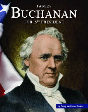 Cover for Gerry Souter · James Buchanan Our 15th President (Hardcover Book) (2020)