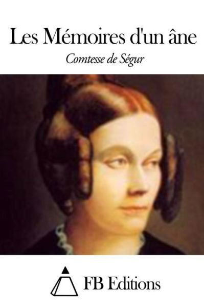 Cover for Comtesse De Segur · Les Memoires D'un Ane (Paperback Book) (2015)