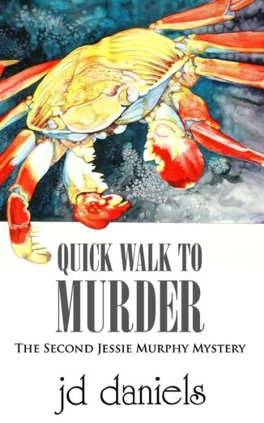 Cover for Jd Daniels · Quick Walk to Murder (Taschenbuch) (2015)