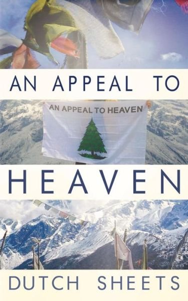 Cover for Dutch Sheets · An Appeal to Heaven: What Would Happen if We Did It Again (Paperback Bog) (2015)