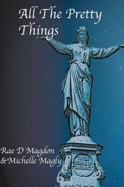 Cover for Rae D Magdon · All the Pretty Things: (Paperback Book) [Revised edition] (2015)