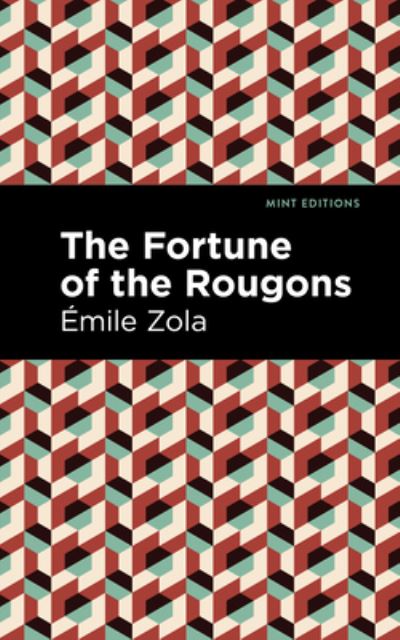 Cover for Mile Zola · The Fortune of the Rougons - Mint Editions (Taschenbuch) (2021)