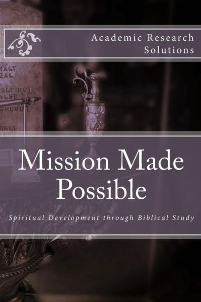 Cover for Academic Research Solutions · Mission Made Possible: Serving the Community (Taschenbuch) (2015)