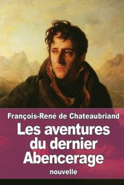 Cover for Francois Rene De Chateaubriand · Les aventures du dernier Abencerage (Paperback Book) (2015)