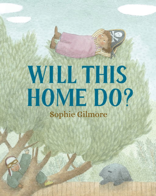 Cover for Sophie Gilmore · Will This Home Do? (Hardcover Book) (2025)