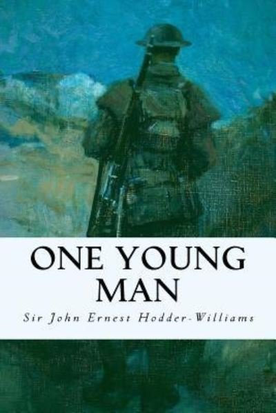 Cover for Sir John Ernest Hodder-Williams · One Young Man (Paperback Book) (2016)