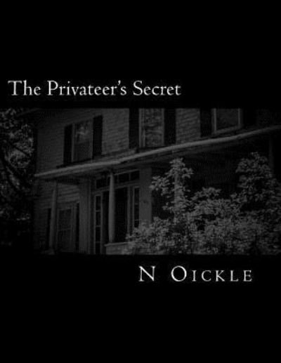 Cover for N L Oickle · The Privateer's Secret (Paperback Bog) (2016)