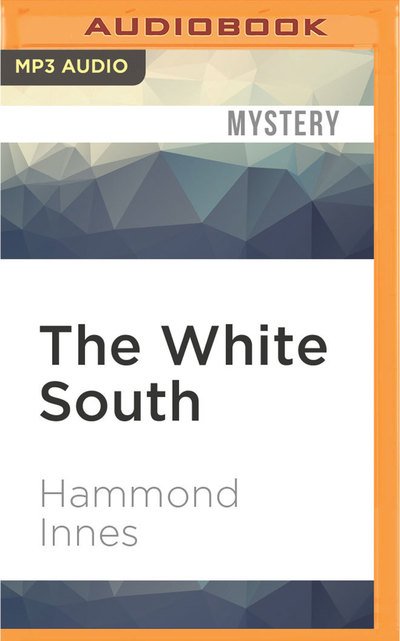 Cover for Hammond Innes · White South, The (MP3-CD) (2016)