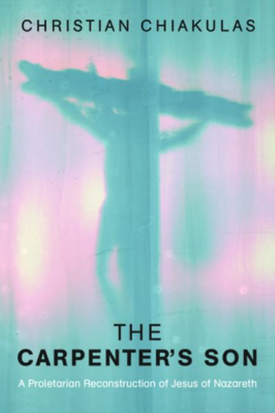 Cover for Christian Chiakulas · The Carpenter's Son (Paperback Book) (2019)