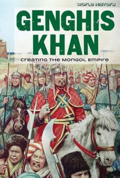 Genghis Khan - Barbara M Linde - Książki - Lucent Press - 9781534563070 - 30 grudnia 2017