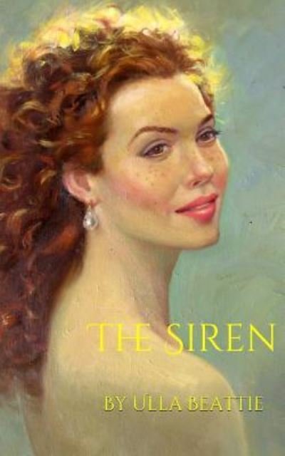Cover for Ulla Beattie · The Siren (Paperback Book) (2016)