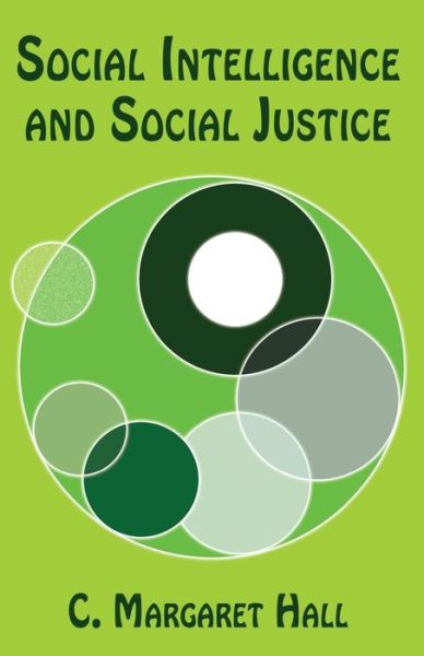 Cover for C Margaret Hall · Social Intelligence and Social Justice (Paperback Book) (2016)