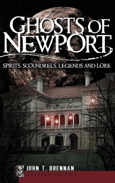 Cover for John T Brennan · Ghosts of Newport (Hardcover Book) (2007)