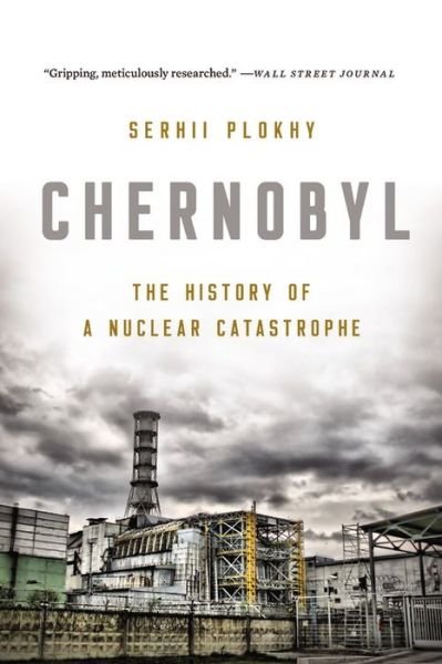 Cover for Serhii Plokhy · Chernobyl: The History of a Nuclear Catastrophe (Paperback Bog) (2020)