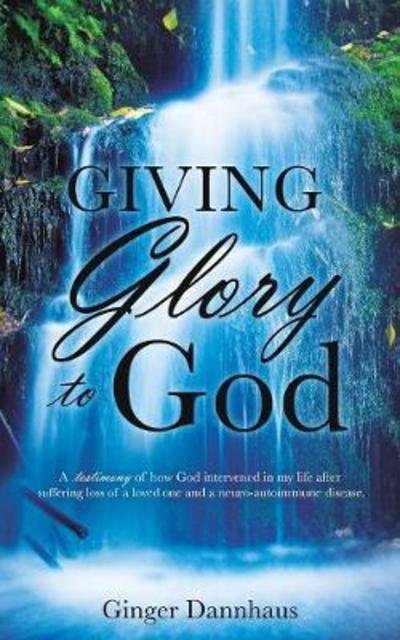 Cover for Ginger Dannhaus · Giving Glory to God (Paperback Bog) (2017)