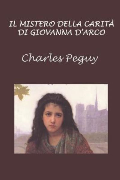 Cover for Charles Peguy · Il Mistero Della Carit Di Giovanna d'Arco (Taschenbuch) (2017)