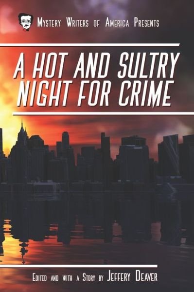 A Hot and Sultry Night for Crime - Jeffery Deaver - Livros - Independently Published - 9781549707070 - 12 de setembro de 2017