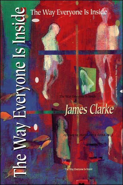 Cover for James Clarke · The Way Everyone Is Inside (Paperback Book) (2000)