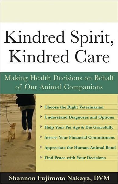 Cover for Shannon · Kindred Spirit, Kindred Care: Making Health Decisions on Behalf of Our Animal Companions (Paperback Book) (2005)