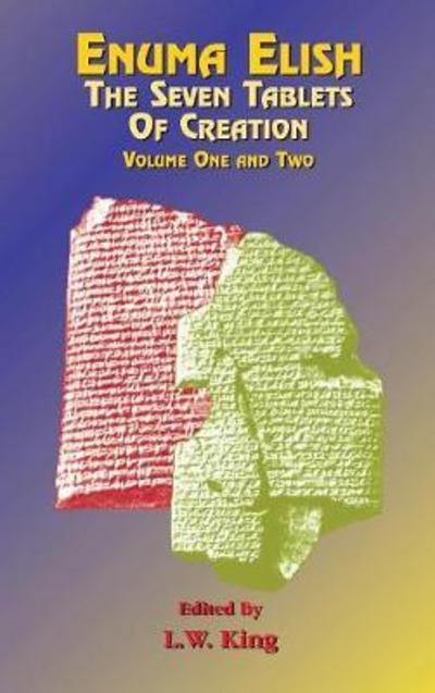 Cover for Enuma Elish: The Seven Tablets of Creation Volumes 1 and 2 bound together (Innbunden bok) (1999)