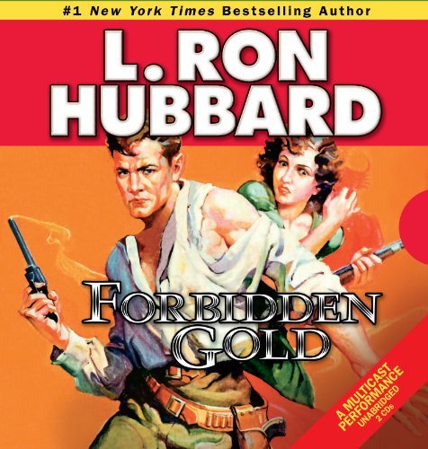 Cover for L. Ron Hubbard · Forbidden Gold (Lydbok (CD)) [First Edition, Unabridged edition] (2014)