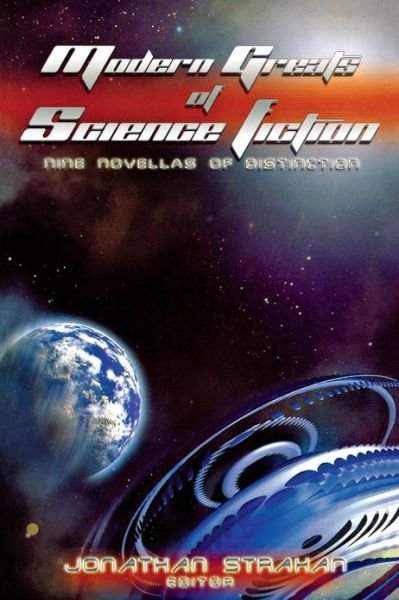 Cover for Jonathan Strahan · Modern Greats of Science Fiction: Nine Novellas of Distinction (Pocketbok) (2006)