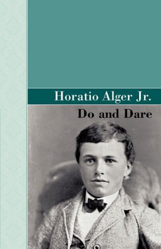 Cover for Horatio Jr. Alger · Do and Dare (Pocketbok) (2009)