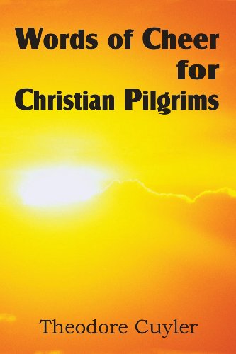 Cover for Theodore Cuyler · Words of Cheer for Christian Pilgrims (Pocketbok) (2013)