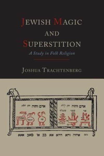 Cover for Joshua Trachtenberg · Jewish Magic and Superstition: A Study in Folk Religion (Taschenbuch) (2013)